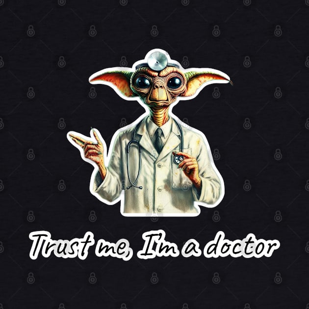 Trust me, I’m an alien doctor by Dead Galaxy